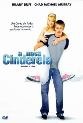 Capa do Filme A Nova Cinderela (2004) – pôster oficial
