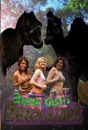 Capa do Filme Bikini Girls vs Dinosaurs - Legendado (2014) – pôster oficial