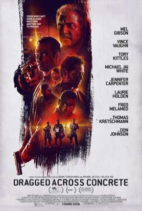 Capa do Filme Dragged Across Concrete - Legendado (2019) – pôster oficial