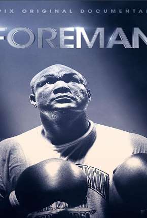 Capa do Filme Foreman - Legendado (2019) – pôster oficial