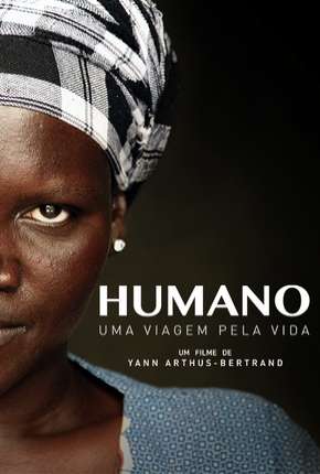Capa do Filme Humano - Uma Viagem Pela Vida - Legendado (2015) – pôster oficial