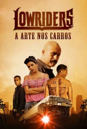Capa do Filme Lowriders - A Arte nos Carros (2017) – pôster oficial