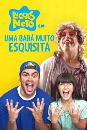Capa do Filme Luccas Neto em - Uma Babá Muito Esquisita (2019) – pôster oficial