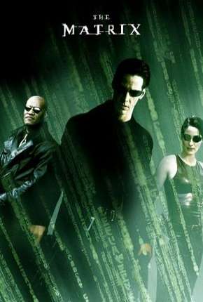 Capa do Filme Matrix - Todos os Filmes (1999) – pôster oficial