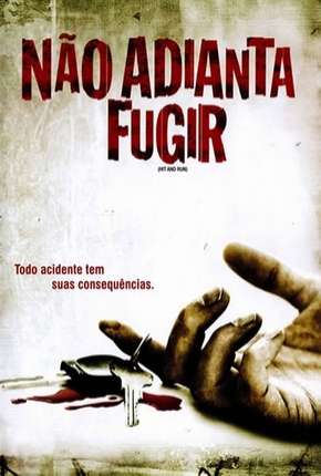 Capa do Filme Não Adianta Fugir - Sem Cortes (2009) – pôster oficial
