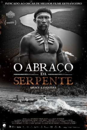 Capa do Filme O Abraço da Serpente - Legendado (2015) – pôster oficial