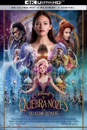 Capa do Filme O Quebra-Nozes e os Quatro Reinos 4K (2019) – pôster oficial