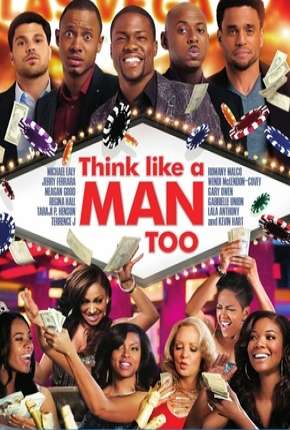 Capa do Filme Pense como Eles Também - Think Like a Man Too (2014) – pôster oficial