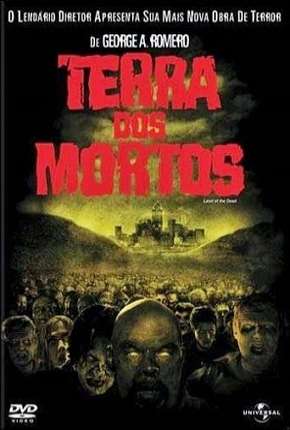 Capa do Filme Terra dos Mortos (2005) – pôster oficial