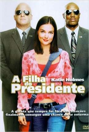 Capa do Filme A Filha do Presidente (2004) – pôster oficial