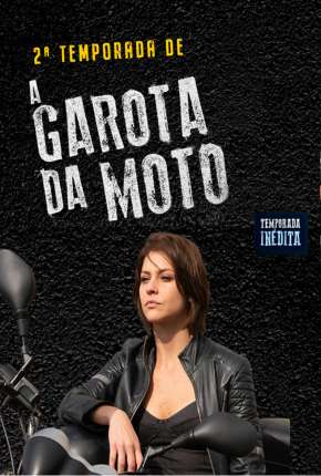 Capa do Série A Garota da Moto - 2ª Temporada (2016) – pôster oficial