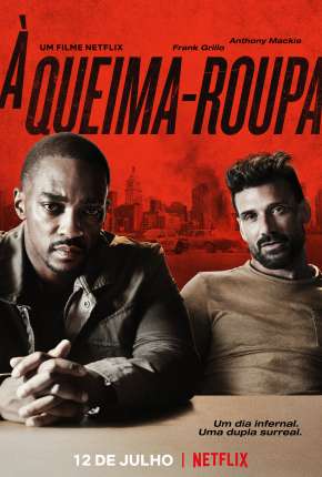 Capa do Filme À Queima-Roupa (2019) – pôster oficial