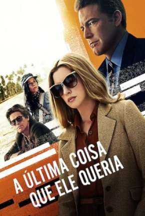 Capa do Filme A Última Coisa que Ele Queria (2020) – pôster oficial