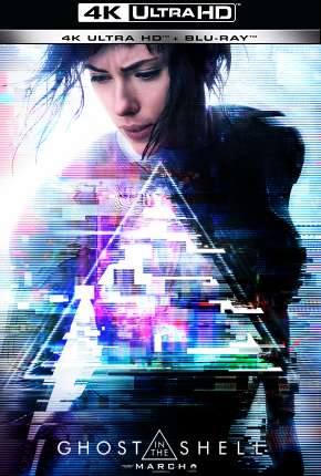 Capa do Filme A Vigilante do Amanhã - Ghost in the Shell - 4K (2017) – pôster oficial