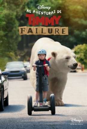 Capa do Filme As Aventuras de Timmy Failure (2020) – pôster oficial