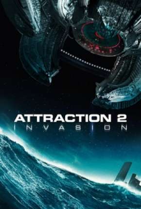 Capa do Filme Attraction 2 - Invasão - Legendado (2020) – pôster oficial