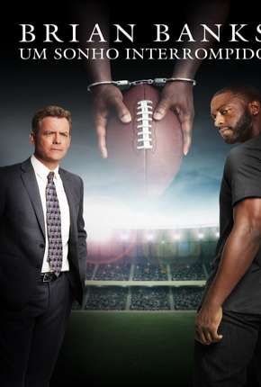 Capa do Filme Brian Banks - Um Sonho Interrompido (2018) – pôster oficial