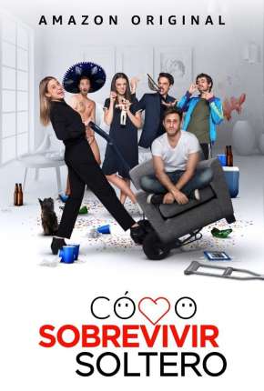 Capa do Série Como Sobreviver Solteiro - 1ª Temporada Completa Legendada (2020) – pôster oficial