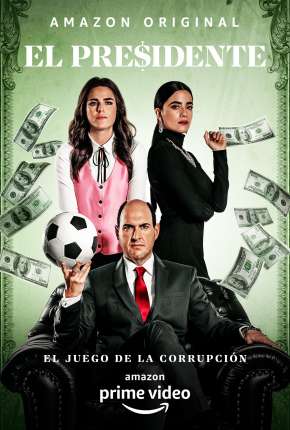 Capa do Série El Presidente - Completa - Legendada (2020) – pôster oficial