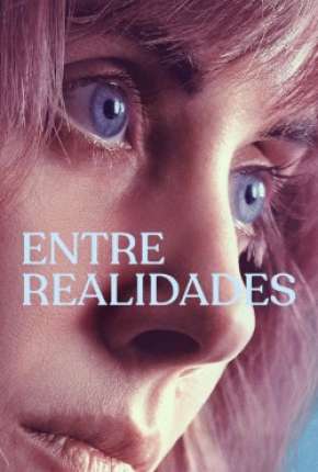 Capa do Filme Entre Realidades (2020) – pôster oficial