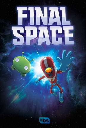 Capa do Desenho Final Space - 1ª Temporada - Completa - Legendado (2019) – pôster oficial