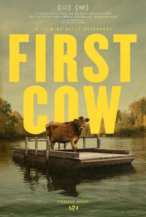 Capa do Filme First Cow - Legendado (2020) – pôster oficial