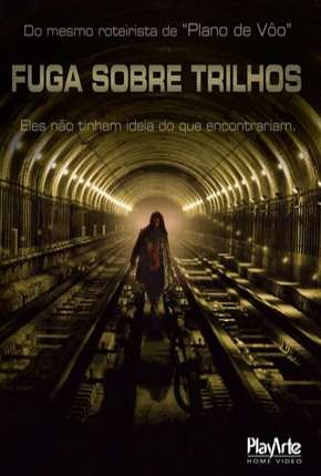 Capa do Filme Fuga Sobre Trilhos (2008) – pôster oficial