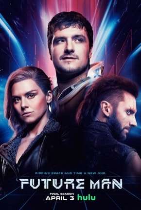 Capa do Série Future Man - 3ª Temporada Completa Legendada (2020) – pôster oficial