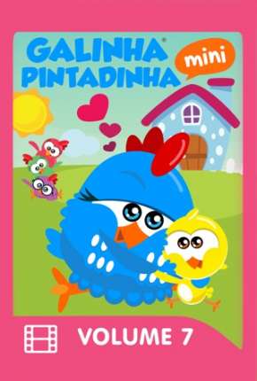 Capa do Filme Galinha Pintadinha Mini - Volume 7 (2019) – pôster oficial