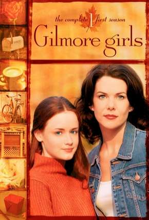 Capa do Série Gilmore Girls - Tal Mãe, Tal Filha - Completa (2000) – pôster oficial