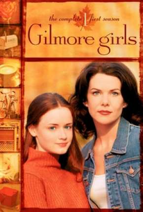Capa do Série Gilmore Girls - Tal Mãe, Tal Filha (2000) – pôster oficial