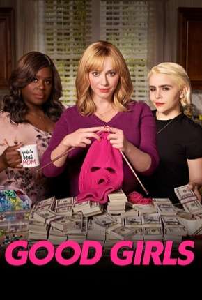 Capa do Série Good Girls - 2ª Temporada Completa (2019) – pôster oficial