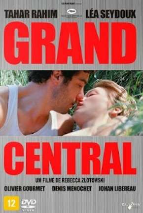 Capa do Filme Grand Central (2013) – pôster oficial
