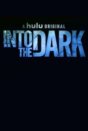 Capa do Série Into the Dark - 2ª Temporada Legendada (2020) – pôster oficial