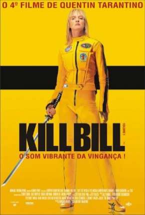 Capa do Filme Kill Bill - Volume 1 (2003) – pôster oficial