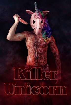 Capa do Filme Killer Unicorn - Legendado (2019) – pôster oficial