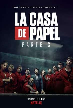Capa do Série La Casa de Papel - 3ª Temporada Completa Netflix (2019) – pôster oficial