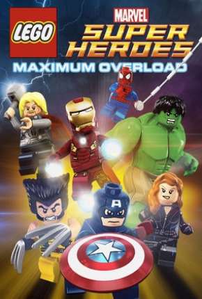 Capa do Desenho LEGO Marvel Super-Heróis - Sobrecarga Máxima (2013) – pôster oficial
