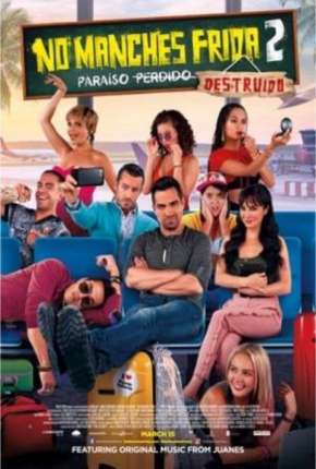 Capa do Filme No Manches Frida 2 - Paraíso Destruído (2019) – pôster oficial