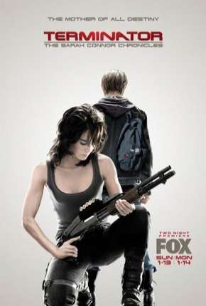 Capa do Série O Exterminador do Futuro - Crônicas de Sarah Connor - 1ª Temporada (2008) – pôster oficial
