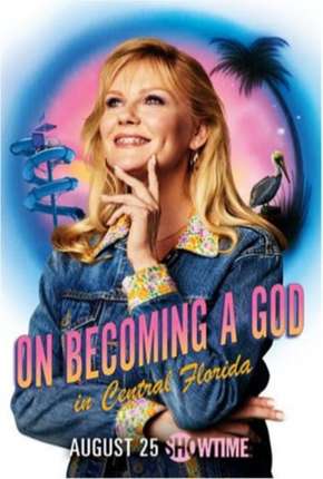 Capa do Série On Becoming a God In Central Florida - Legendada (2019) – pôster oficial
