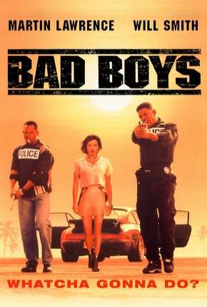 Capa do Filme Os Bad Boys - Bad Boys (1995) – pôster oficial