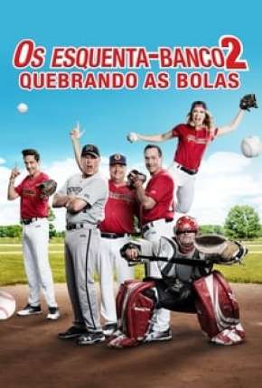 Capa do Filme Os Esquenta-Banco 2 - Quebrando as Bolas (2019) – pôster oficial