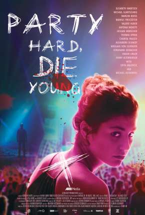 Capa do Filme Party Hard, Die Young - Legendado (2018) – pôster oficial