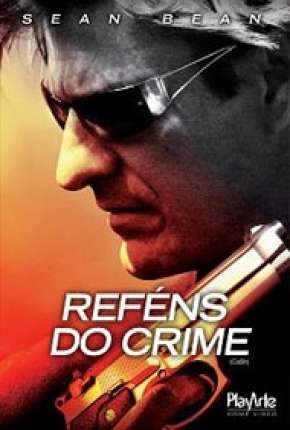 Capa do Filme Reféns do Crime (2010) – pôster oficial