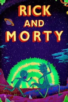Capa do Desenho Rick and Morty - 3ª Temporada Completa (2018) – pôster oficial