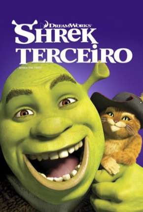 Capa do Filme Shrek Terceiro - IMAX OPEN MATTE (2007) – pôster oficial