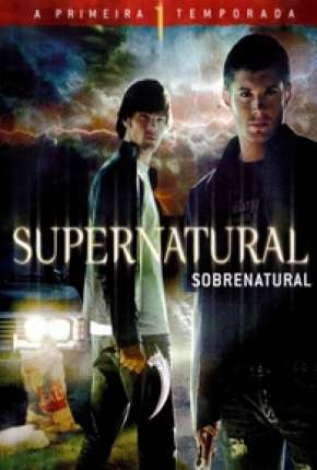 Capa do Série Sobrenatural - 1ª Temporada Completa (2005) – pôster oficial