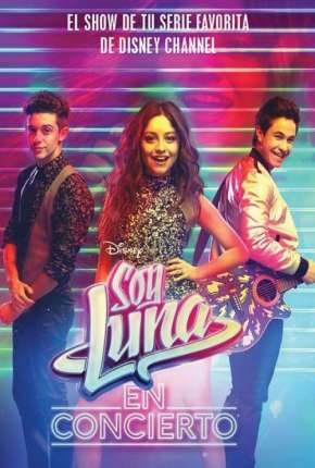 Capa do Filme Sou Luna - O Show (2019) – pôster oficial