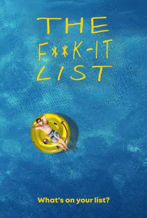Capa do Filme The F**k-It List - Legendado (2020) – pôster oficial